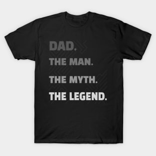 Funny and sentimental gift ideas for your father, DAD the Man, the Myth, the Legend shirt T-Shirt